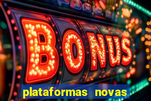 plataformas novas fortune tiger